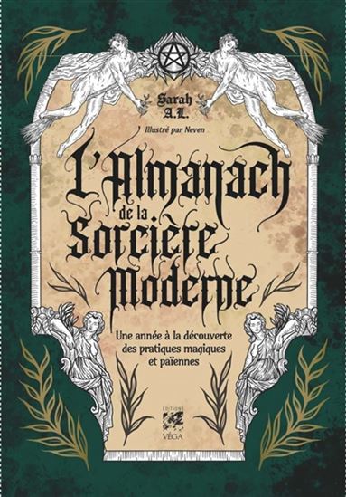 L'Almanach de la sorcellerie moderne : une année à la découverte des pratiques magiques et païennes - SARAH A L - NEVEN