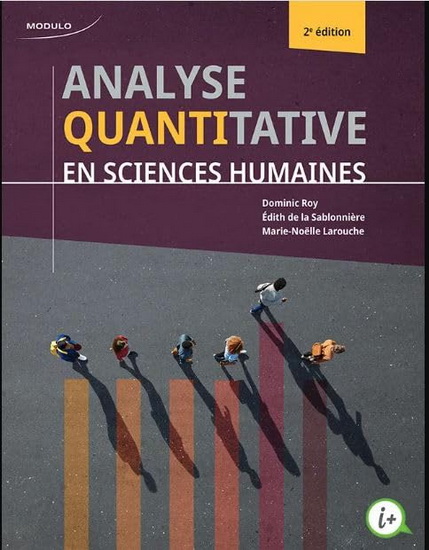 Analyse quantitative en sciences humaines 2e éd. - DOMINIC ROY & AL