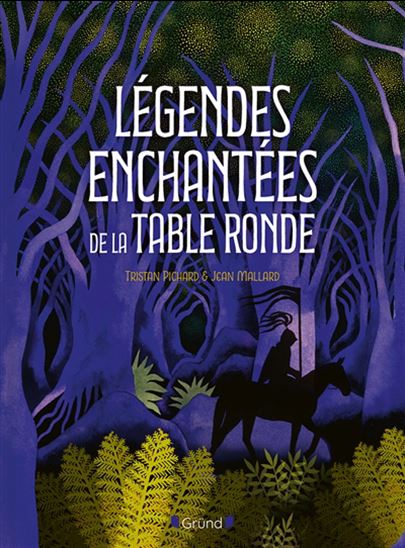 Légendes enchantées de la Table ronde - TRISTAN PICHARD - JEAN MALLARD
