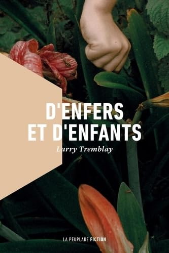 D'enfers et d'enfants - LARRY TREMBLAY