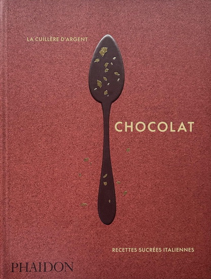 Chocolat : recettes sucrées italiennes - COLLECTIF
