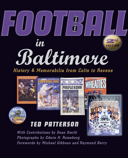 Football in Baltimore: History and Memorabilia from Colts to Ravens 2nd ed. - TED PATTERSON - DEAN SMITH