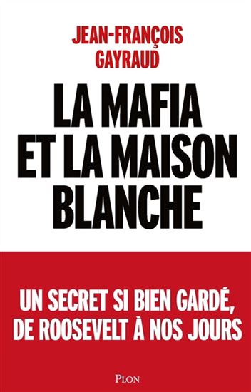 La Mafia à la Maison-Blanche - JEAN-FRANÇOIS GAYRAUD