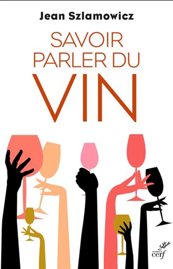 Savoir parler du vin - JEAN SZLAMOWICZ