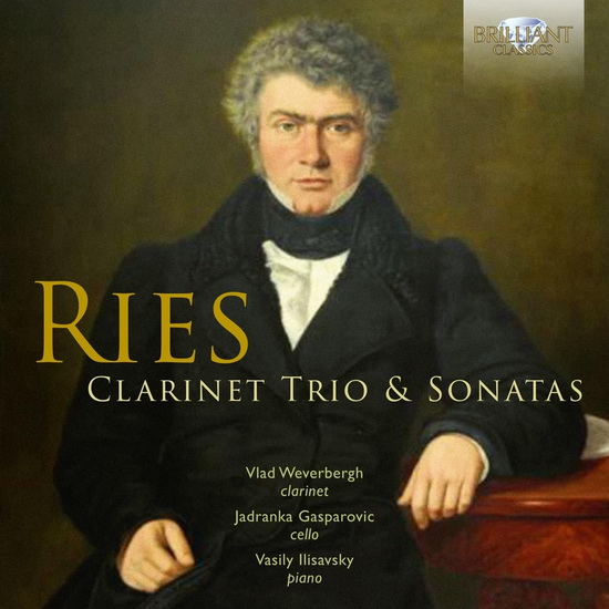 Ries: Clarinet Trio & Sonatas - FERDINAND RIES