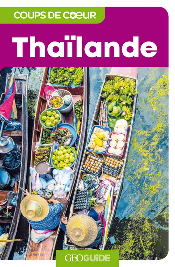 Thaïlande : Bangkok et le Sud N. éd. - CÉLINE CHABAUD & AL