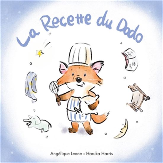 La Recette du dodo - ANGÉLIQUE LEONE - HARUKA HARRIS