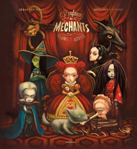 L&#39;Enfance des méchants, des vilaines et des affreux - SÉBASTIEN PEREZ - BENJAMIN LACOMBE