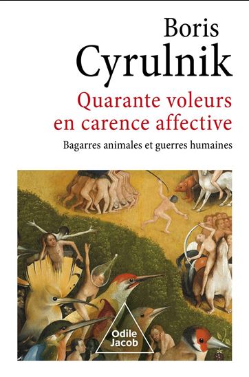 Quarante voleurs en carence affective - BORIS CYRULNIK