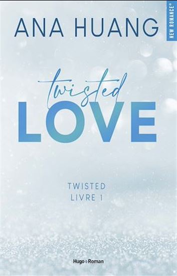 Twisted Love - Tome 1 - ANA HUANG