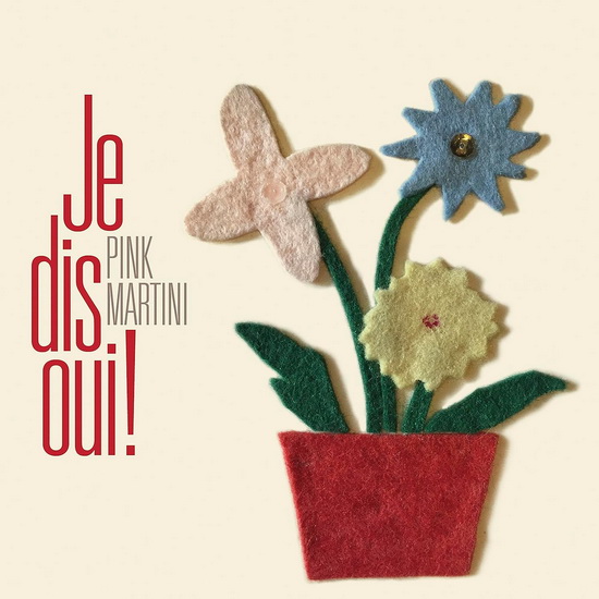 Je Dis Oui! (Vinyle) - PINK MARTINI