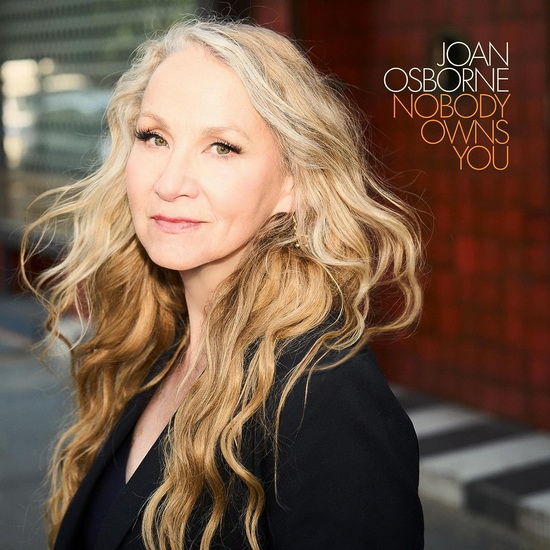 Nobody Owns You - JOAN OSBORNE