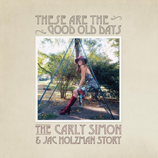 These Are The Good Old Days: The Carly Simon And Jac Holzman Story (2 Vinyle) - CARLY SIMON