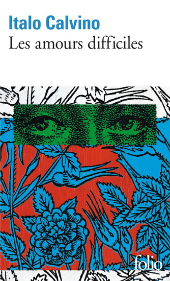 Les Amours difficiles : la vie difficile - ITALO CALVINO