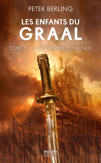 Les Enfants du Graal T.03 La couronne du monde - PETER BERLING