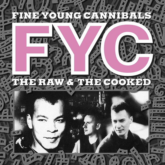 The Raw & The Cooked (remastered-8 bonus tracks) - FINE YOUNG CANNIBALS