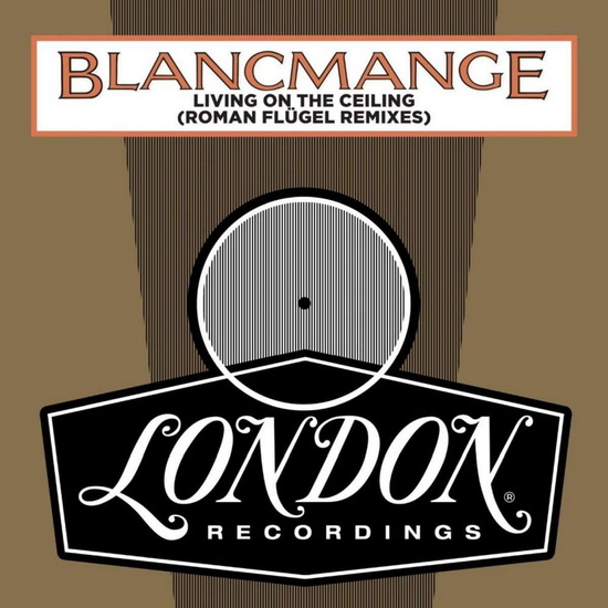 Living On The Ceiling (Roman Flugel remixes)(Vinyle 12 Po.) - BLANCMANGE