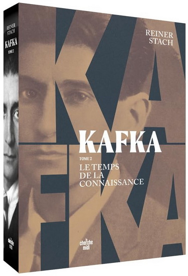 Kafka T.02 Le temps de la connaissance - REINER STACH