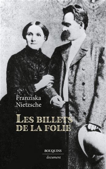 Nietzsche : les billets de la folie - FRANZISKA NIETZSCHE - FRIEDRICH