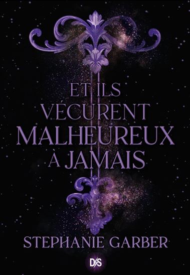 Et ils vécurent malheureux à jamais #02 (broché) - STÉPHANIE GARBER