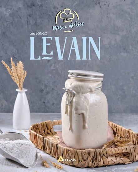 Mon atelier levain - LÉO LONGO