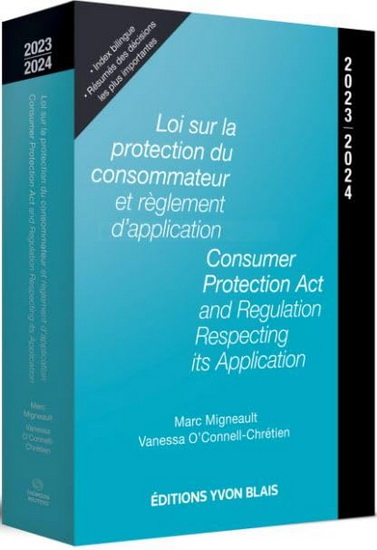 Loi sur la protection du consommateur et règlement d'application 2023-2024/Consumer Protection Act and Regulation Respecting its Application 2023-2024 - MARC MIGNEAULT - V O'CONNELL-CHRÉTIEN