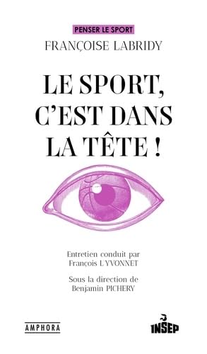Le Sport, c&#39;est dans la tête ! - BENJAMIN PICHERY - FRANÇOISE LABRIDY