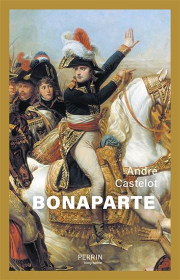 Bonaparte N. éd. - ANDRÉ CASTELOT