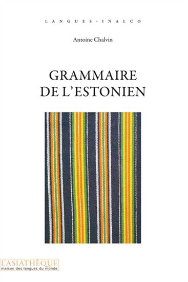 Grammaire de l&#39;estonien - ANTOINE CHALVIN