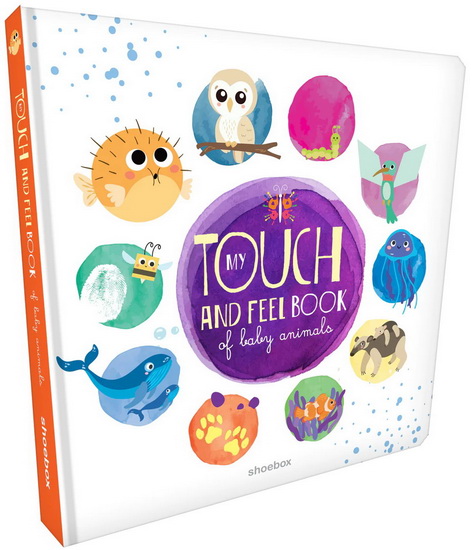My Touch & Feel Book of Baby Animals - KIM HUYNH
