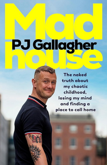 MADHOUSE - PJ GALLAGHER