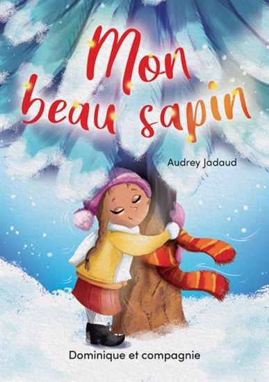 Mon beau sapin N. éd. - AUDREY JADAUD
