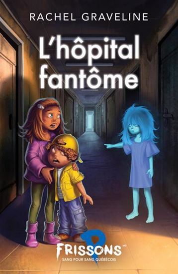 L&#39;Hôpital fantôme - RACHEL GRAVELINE