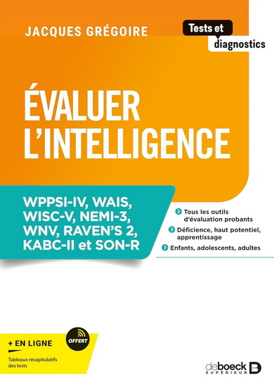 Évaluer l&#39;intelligence : WPPSI-IV, WAIS, WISC-V, Nemi-3, WNV, Raven&#39;s 2 et Son-R - JACQUES GRÉGOIRE