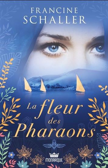La Fleur des pharaons - FRANCINE SCHALLER