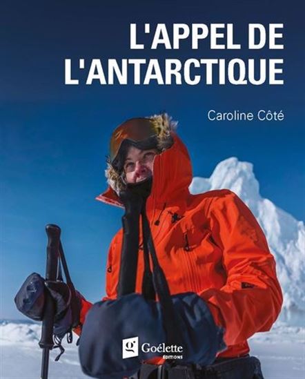 L&#39;Appel de l’Antarctique - CAROLINE CÔTÉ