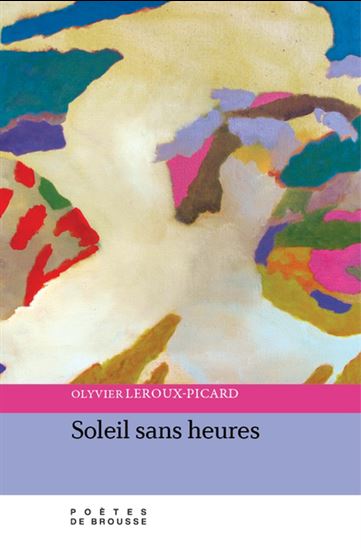 Soleil sans heures - OLYVIER LEROUX-PICARD