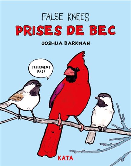 False Knees : Prise de becs - JOSHUA BARKMAN