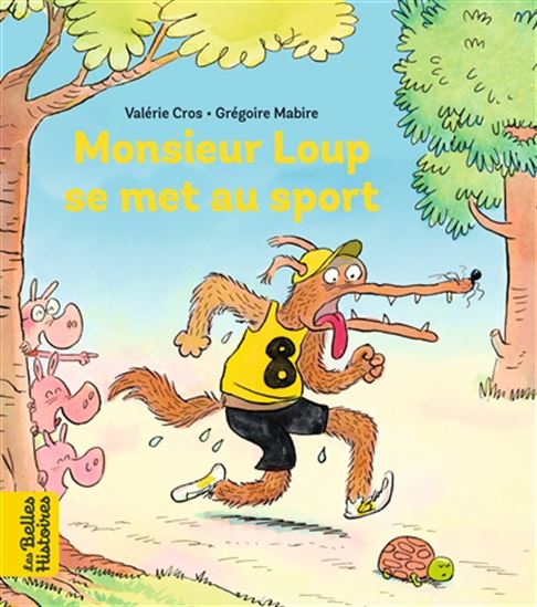 Monsieur Loup se met au sport by Valerie Cros