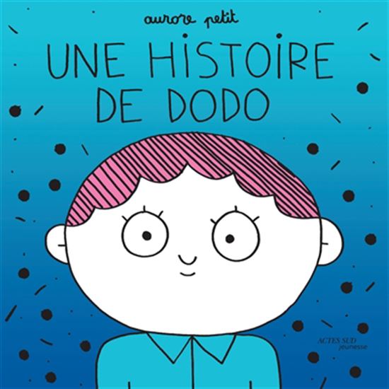 Une histoire de dodo - AURORE PETIT