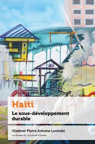 Haïti : le sous-développement durable - VLADIMIR LOVINSKI