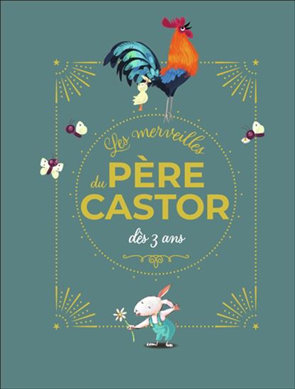 Les Merveilles du Père Castor dès 3 ans - COLLECTIF