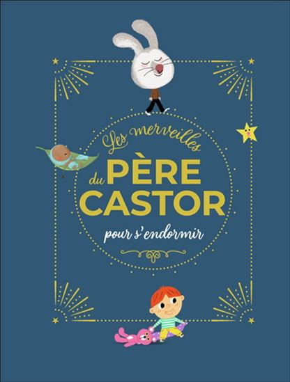 Les Merveilles du Père Castor pour s&#39;endormir - COLLECTIF