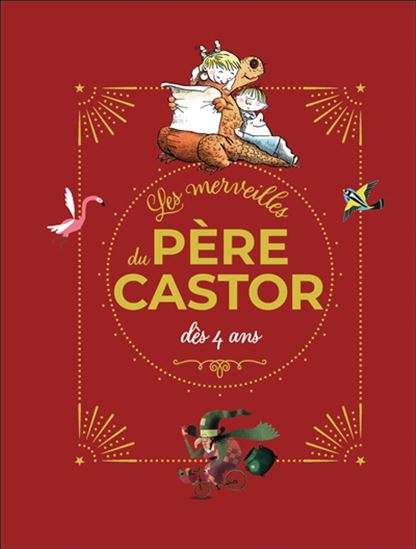 Les Merveilles du Père Castor dès 4 ans - COLLECTIF