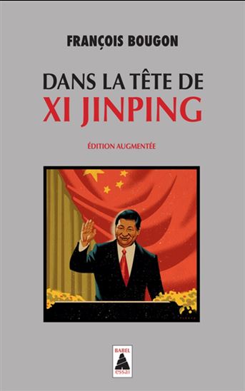 Dans la tête de Xi Jinping - FRANÇOIS BOUGON