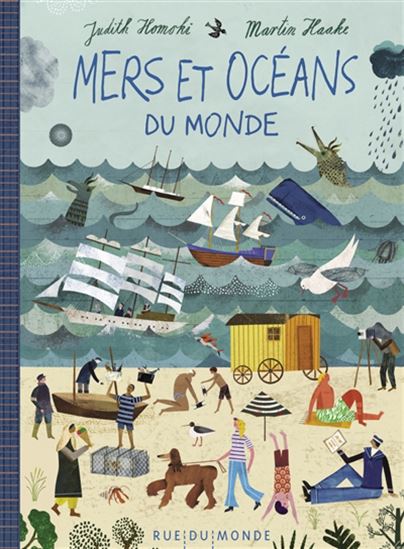 Mers et océans du monde - JUDITH HOMOKI - MARTIN HAAKE