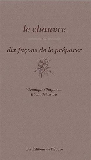 Le Chanvre - VÉRONIQUE CHAPACOU - KÉVIN SCIESSÈRE