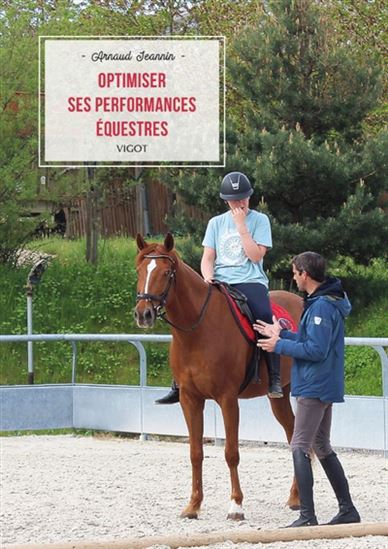 Optimiser ses performances équestres - ARNAUD JEANNIN