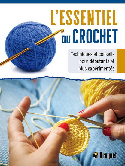 COLLECTIF - L'Essentiel du crochet : techniques et conseils