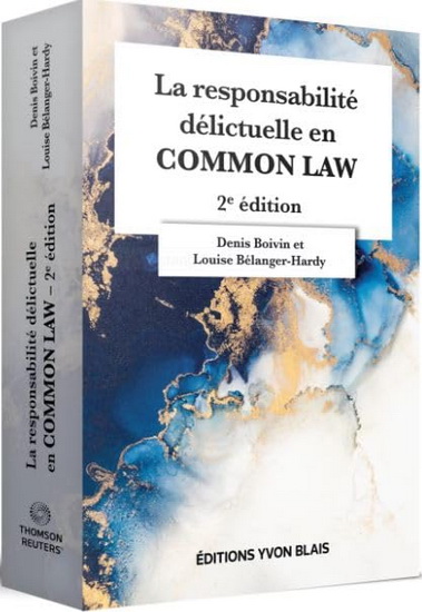 La Responsabilité délictuelle en common law 2e éd. - LOUISE BÉLANGER-HARDY - DENIS BOIVIN